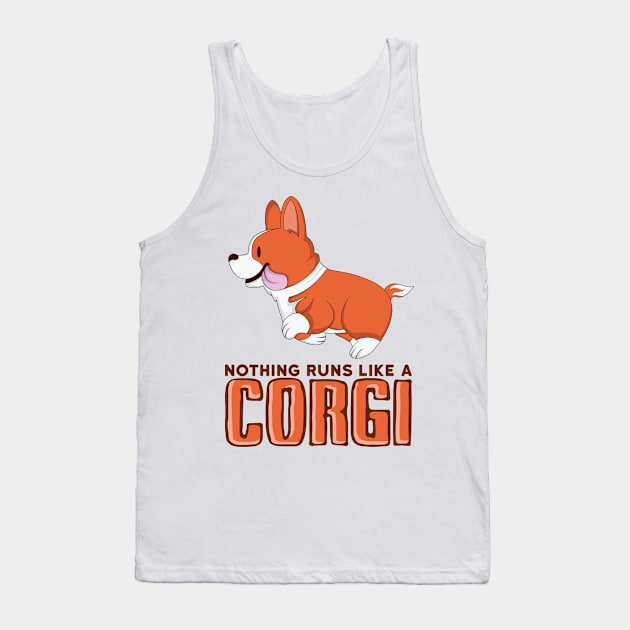 'Nothing Runs Like A Corgi' Adorable Corgis Dog Tank Top by ourwackyhome